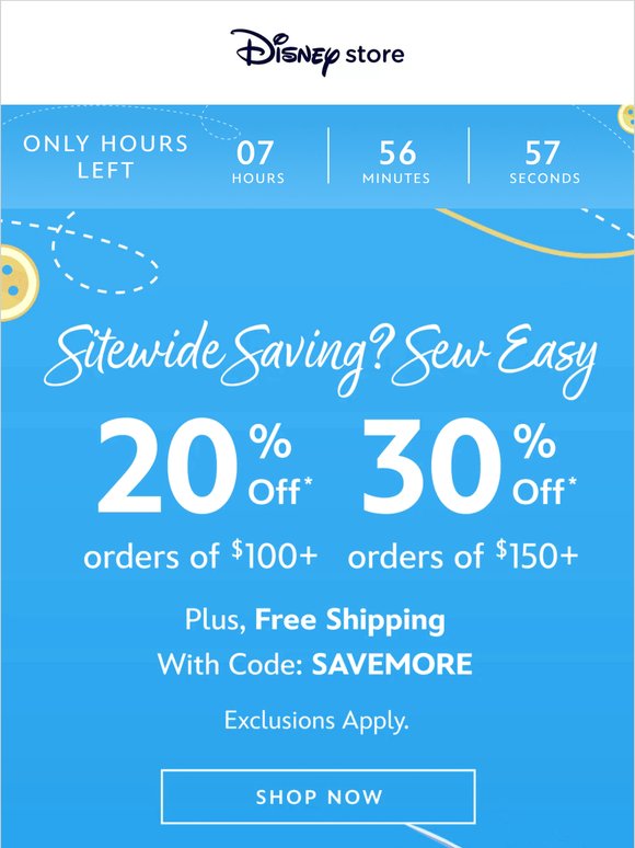 Final hours for Up to 30% Off 👀