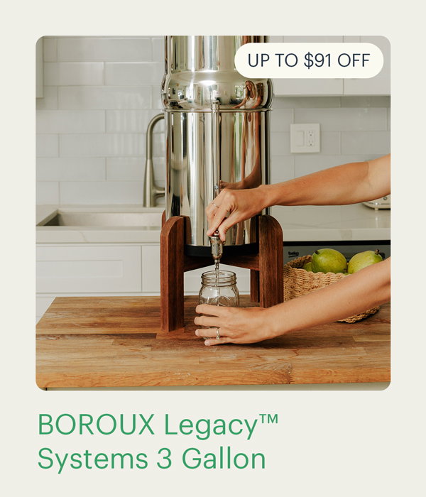 BOROUX Legacy™ Systems 3 Gallon