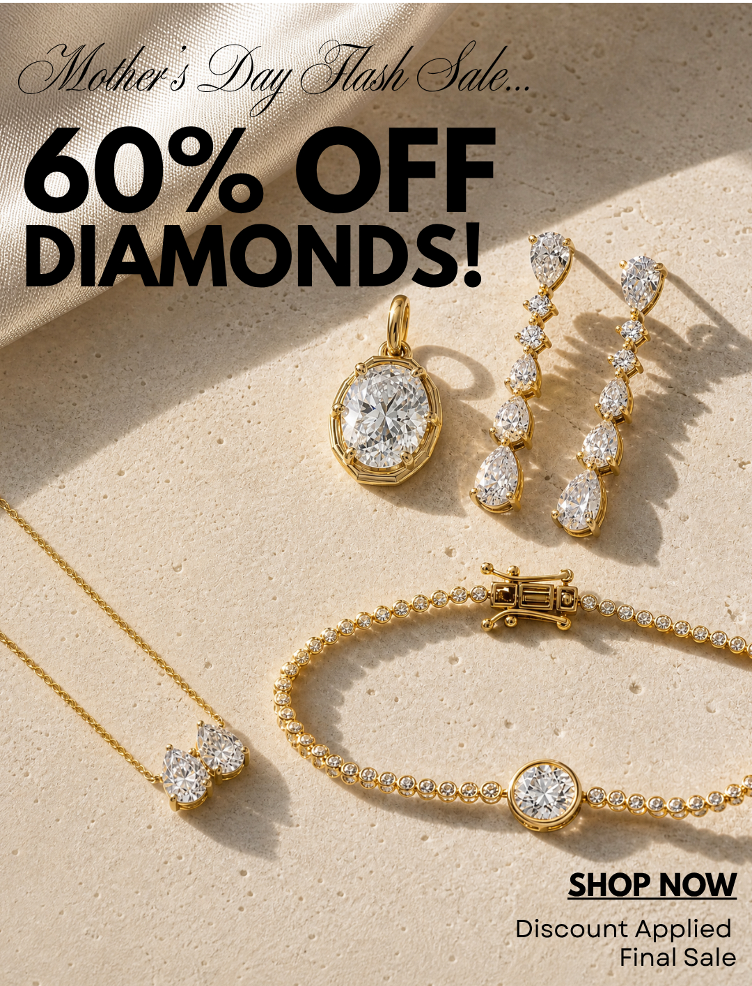Mother's Day Flash Sale. 60% OFF DIAMONDS!