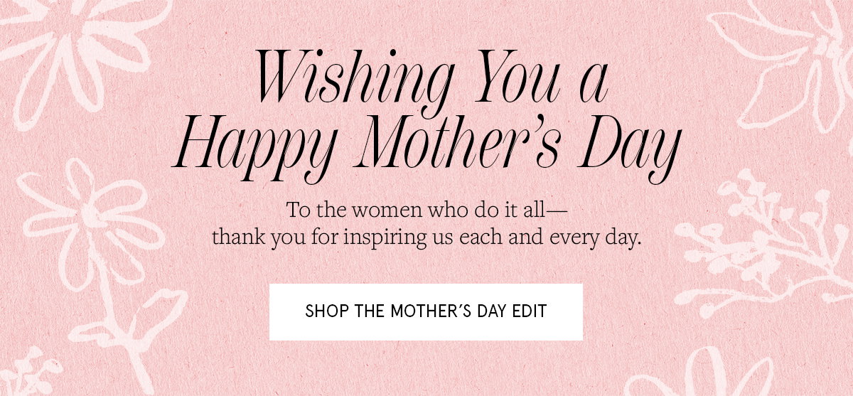 The Mother’s Day Gift Edit