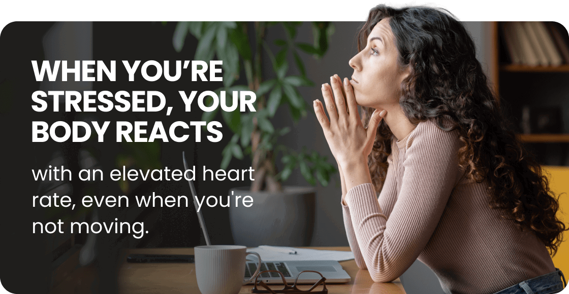 When you’re stressed, your body reacts