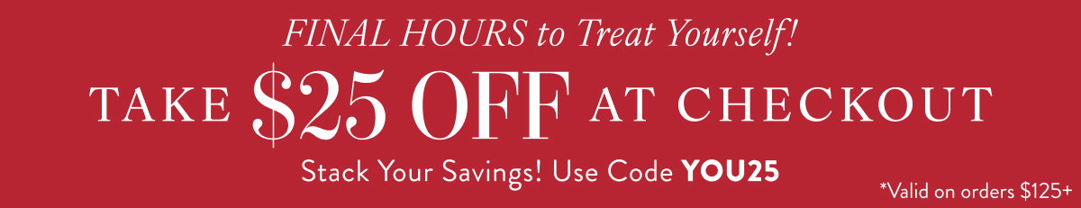 Take $25 Off At Checkout with YOU25