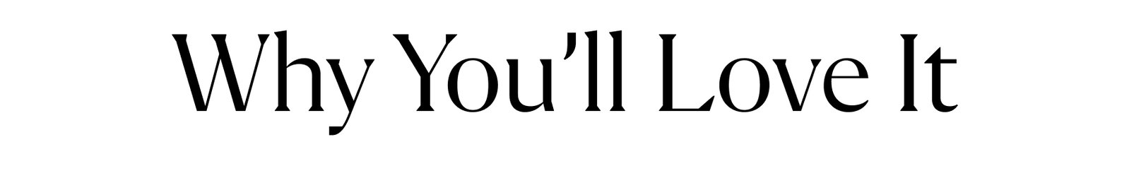 Why you'll love it