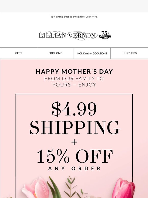 Happy Mother's Day💛 Enjoy $4.99 shipping + 15% off