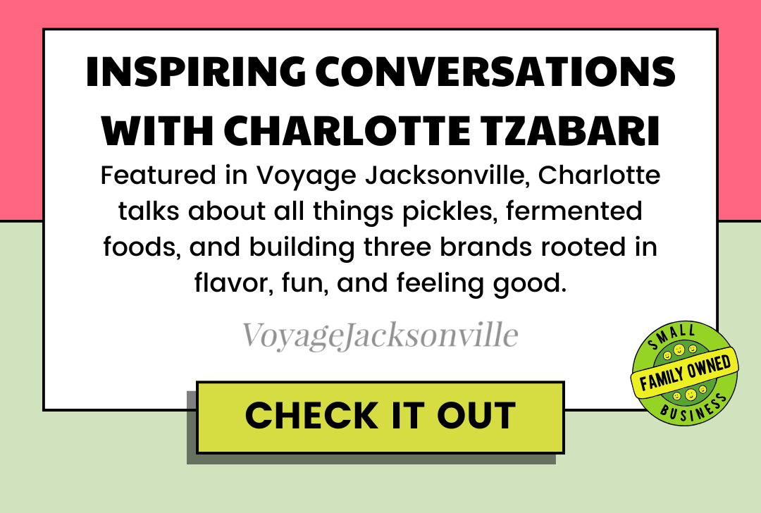 Inspiring Conversations with Charlotte Tzabari of The Pickle Factory and Because Pickles