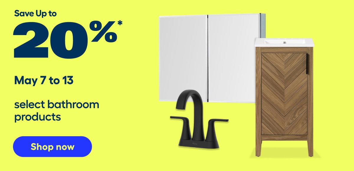 Up to 20% off select bathroom products