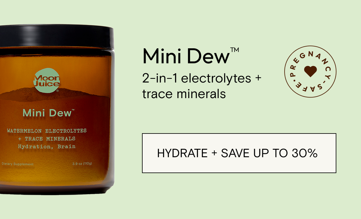 Mini Dew™  2-in-1 electrolytes + trace minerals. HYDRATE + SAVE UP TO 30% 