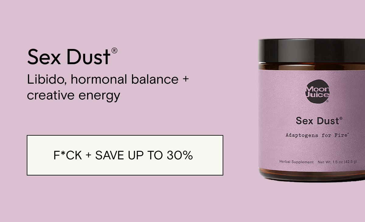 Sex Dust®  Libido, hormonal balance + creative energy. F*CK + SAVE UP TO 30% 