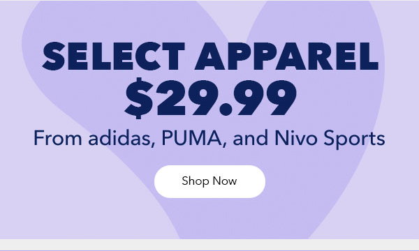 Select Apparel $29.99 | From adidas, PUMA, and Nivo Sports | Shop Now 