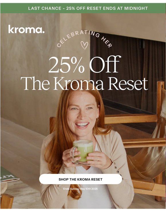 🚨 25% off The Kroma Reset ends TONIGHT