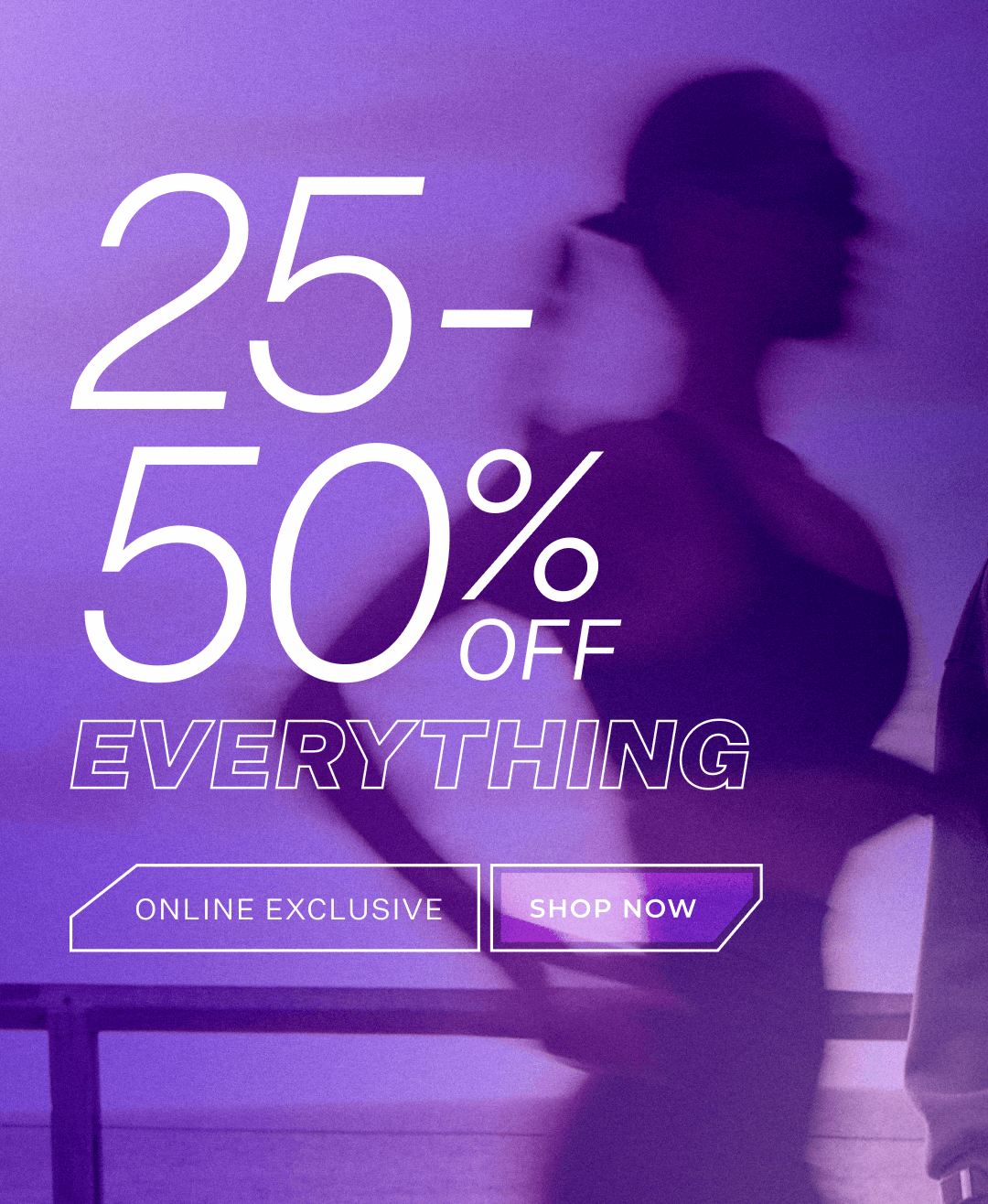 25-50% off everything