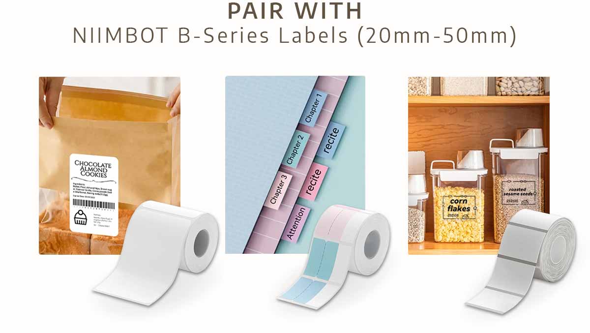 Pair with NIIMBOT B-Series Labels (20mm-50mm)