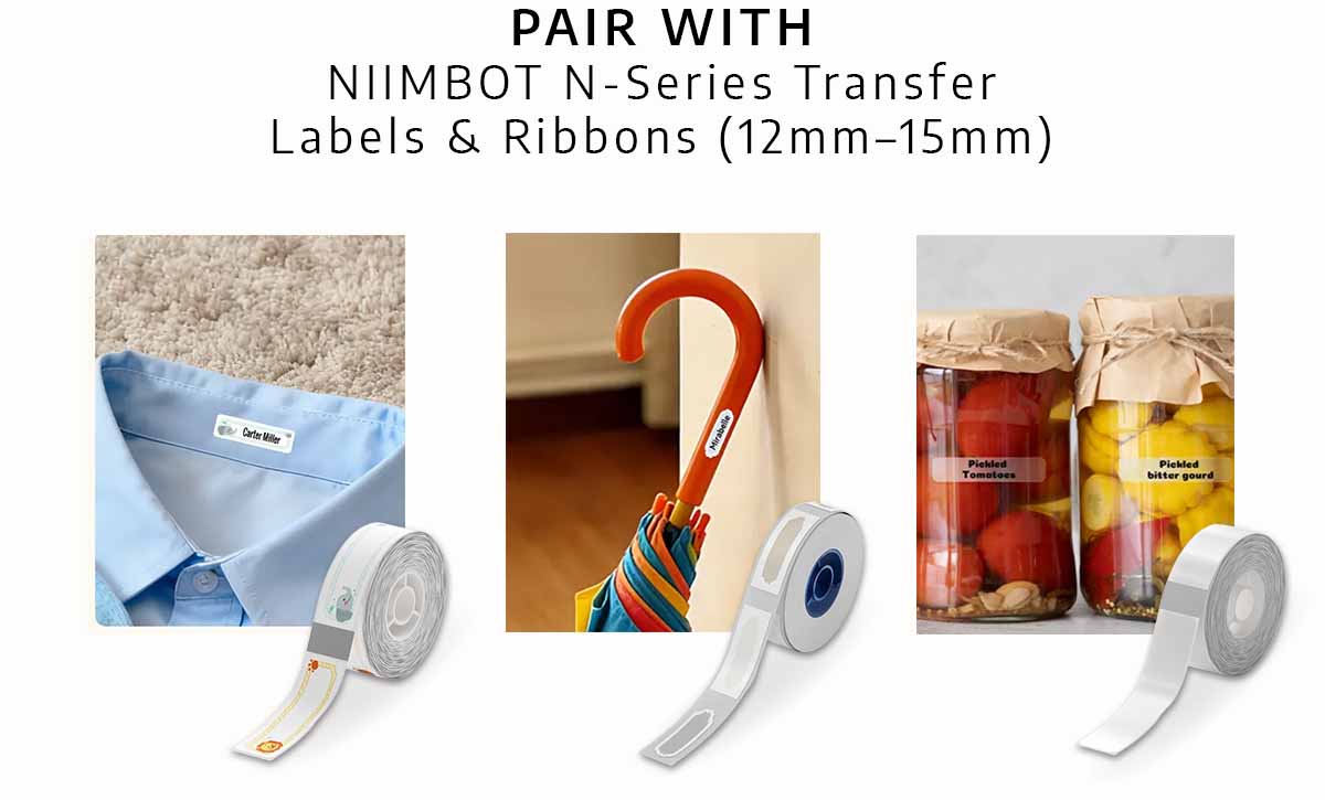 Pair with Niimbot N-Series Transfer Labels & Ribbons (12mm–15mm)