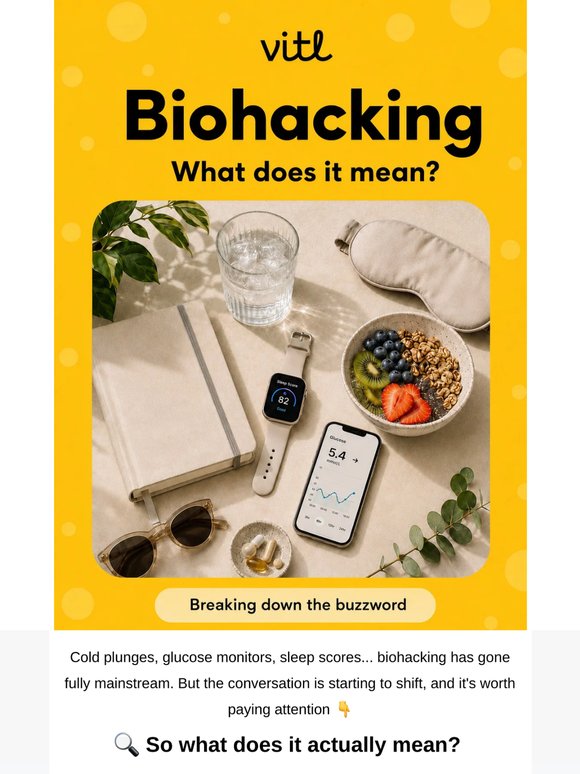 Biohacking is having a moment ✨