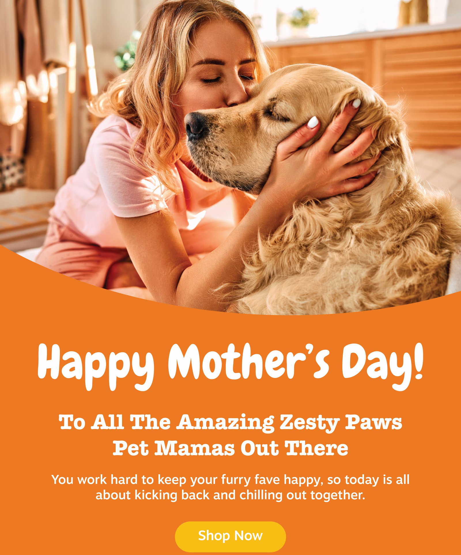 Happy Mother's Day! To all the amazing Zesty Paws Pet Mamas Out There. Shop now!
