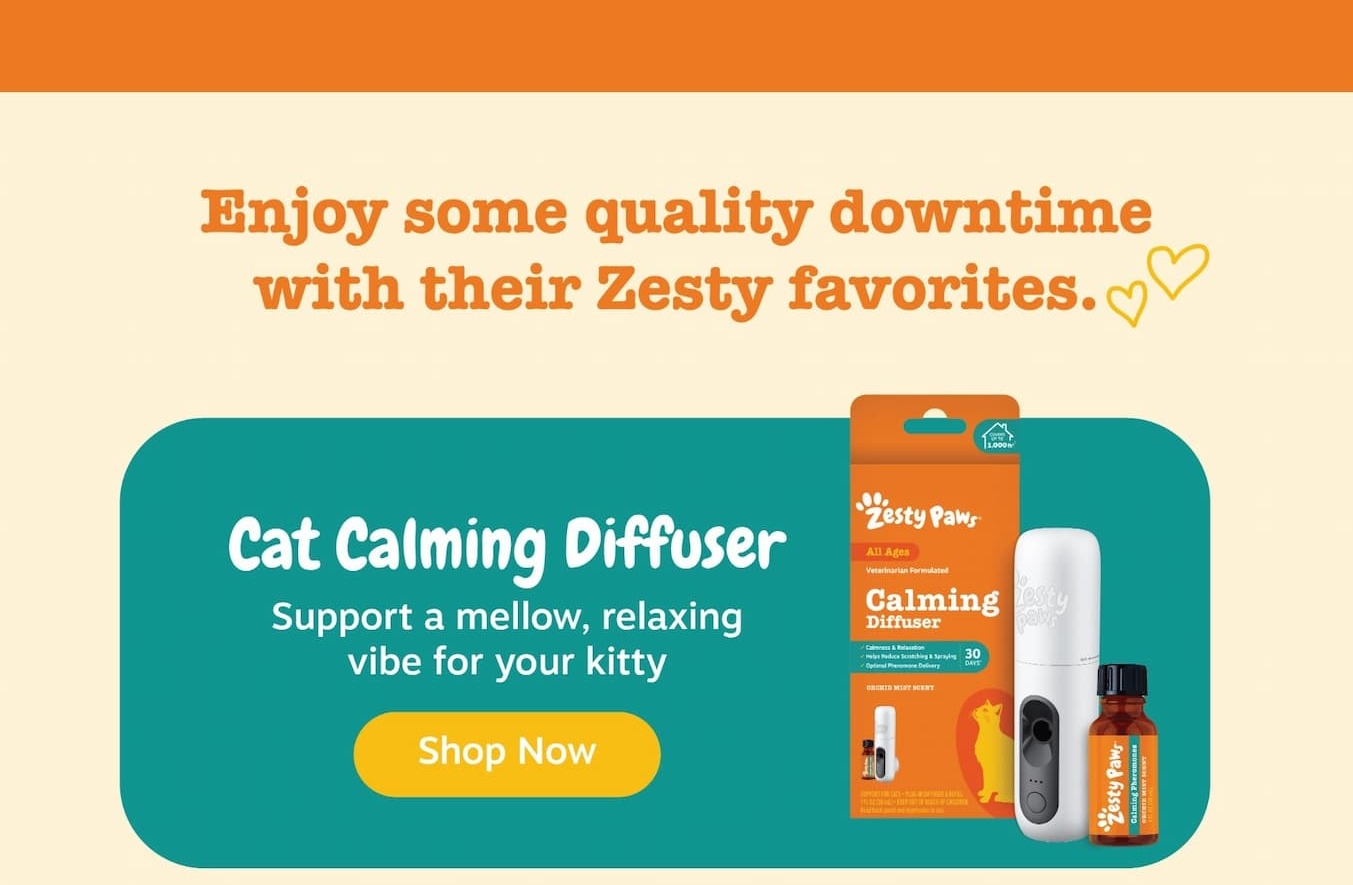 Enjoy some quality downtime with their Zesty favorites. Cat Calming Diffuser. Shop now!