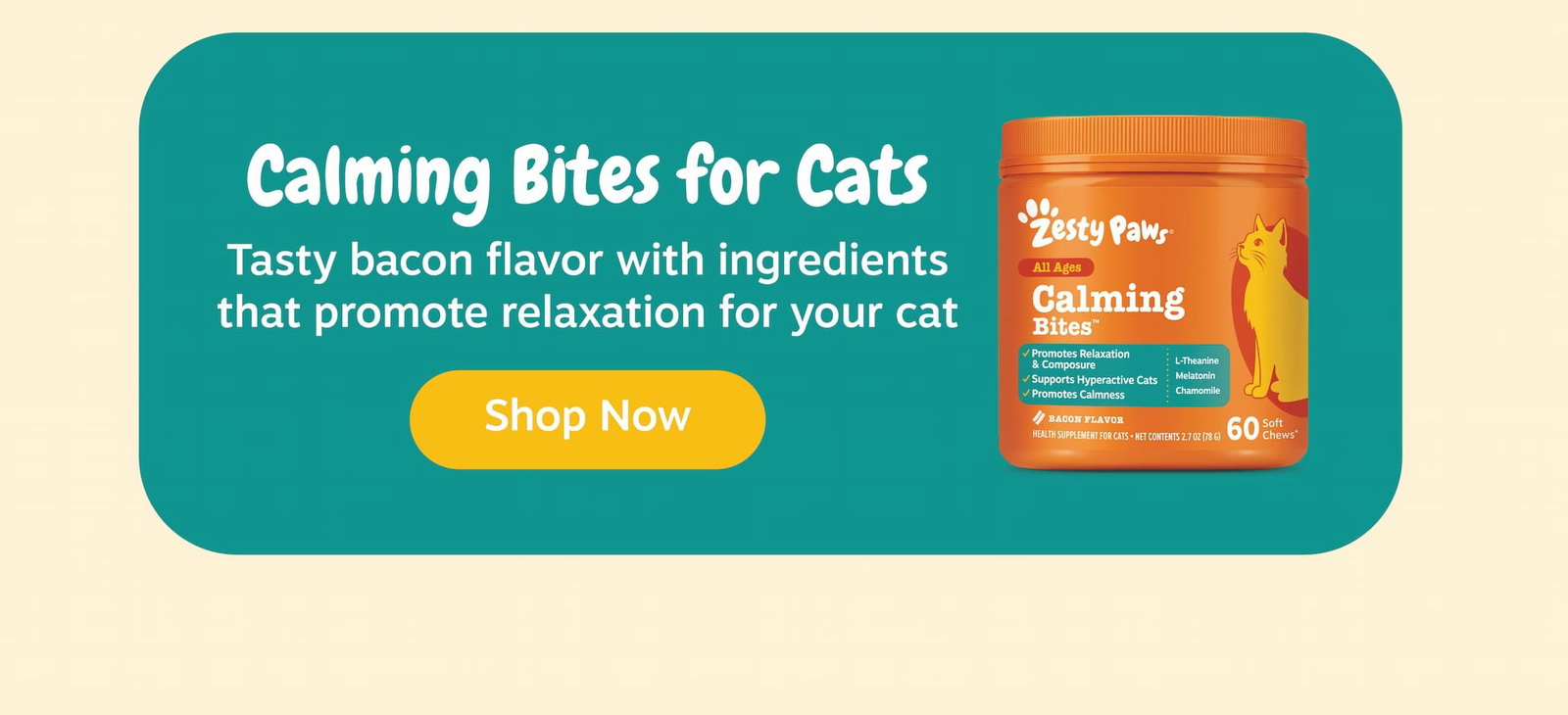 Calming Bites for Cats! Shop now
