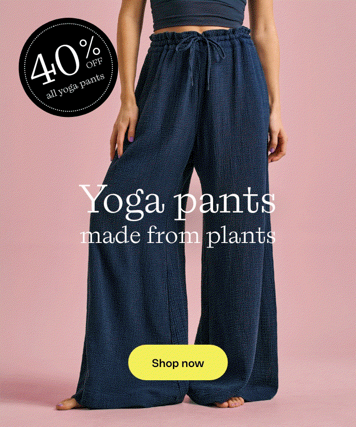 Yoga pants made from plants