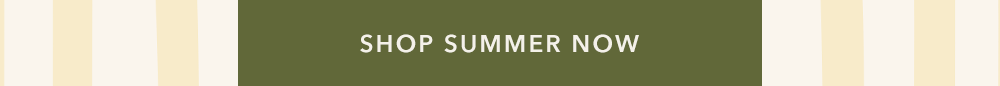 Shop Summer Now