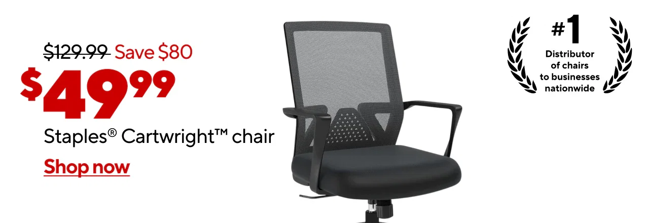 $129.99, Save $80, $49.99 Staples® Cartwright Chair