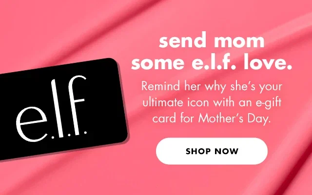 send mom some e.l.f. love