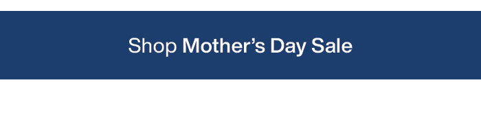 Shop Mother's Day Sale