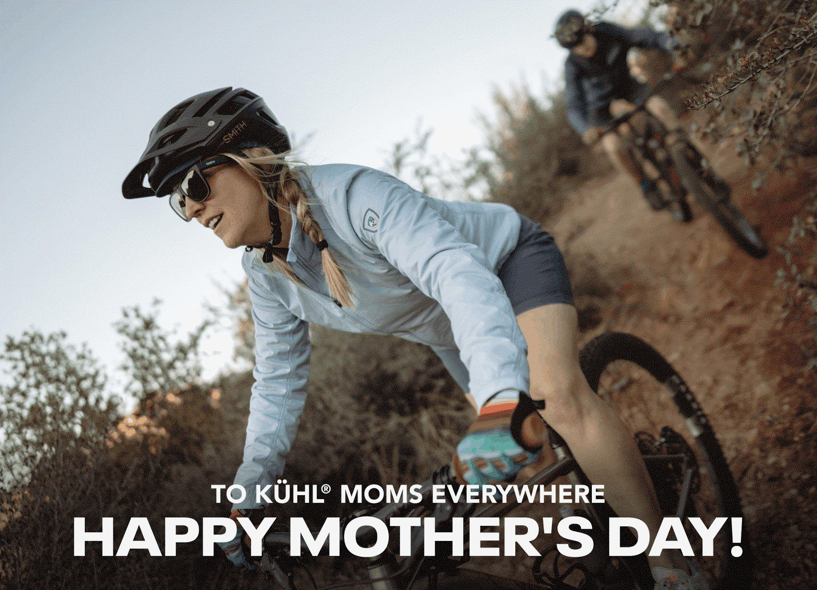 To KUHL Moms Everywhere. Happy Mother's Day