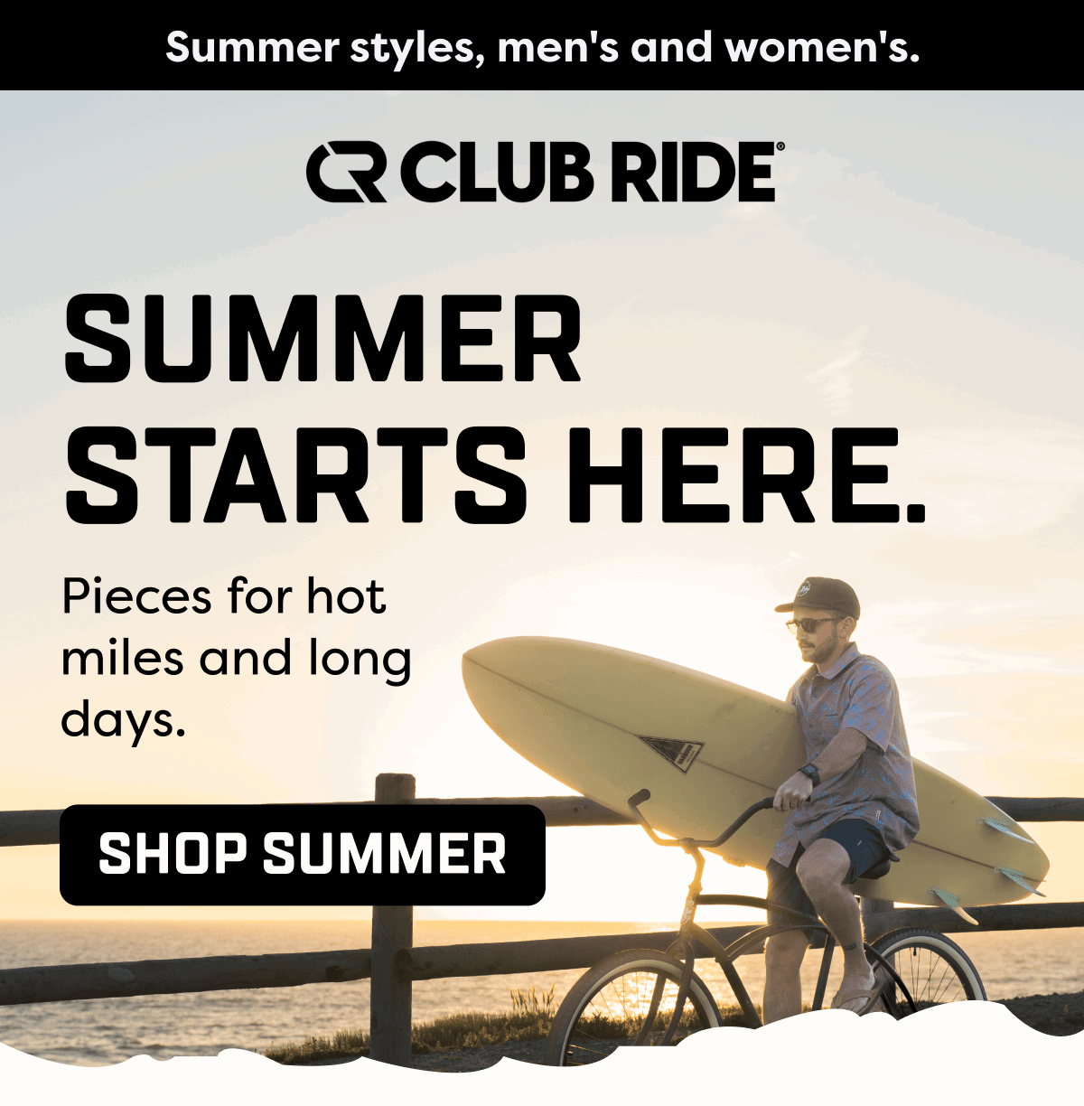 Pieces for hot miles and long days.