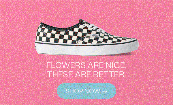 Flowers are nice. These are better. Shop Now