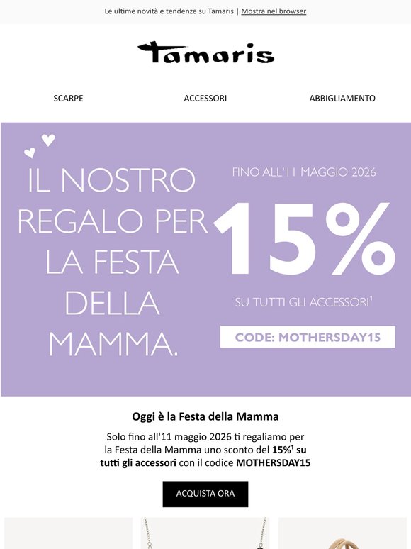 Oggi è la Festa della Mamma ❤️ 15% di sconto su tutti gli accessori