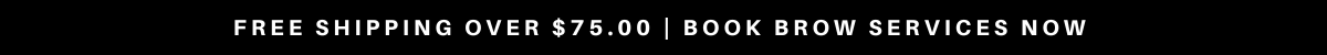 Free Shipping Over $75.00 | Book Brow Services Now 