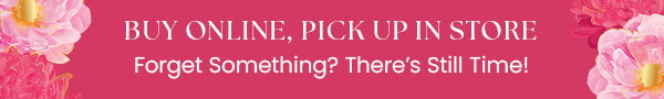 Buy Online, Pick Up In Store!