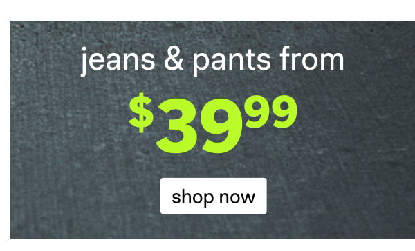 Shop All Jeans & Pants