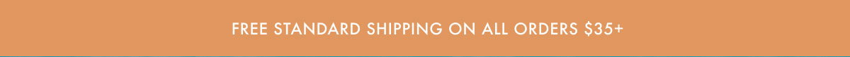 Free Standard Shipping On All Orders $35+