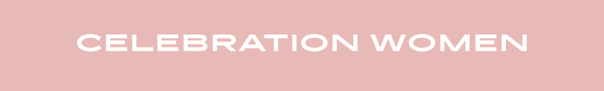 CINQUE | Women CELEBRATION