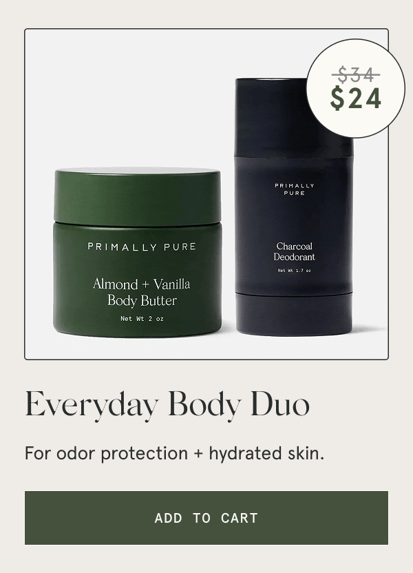 Everyday Body Duo For odor protection + hydrated skin. [ADD TO CART]