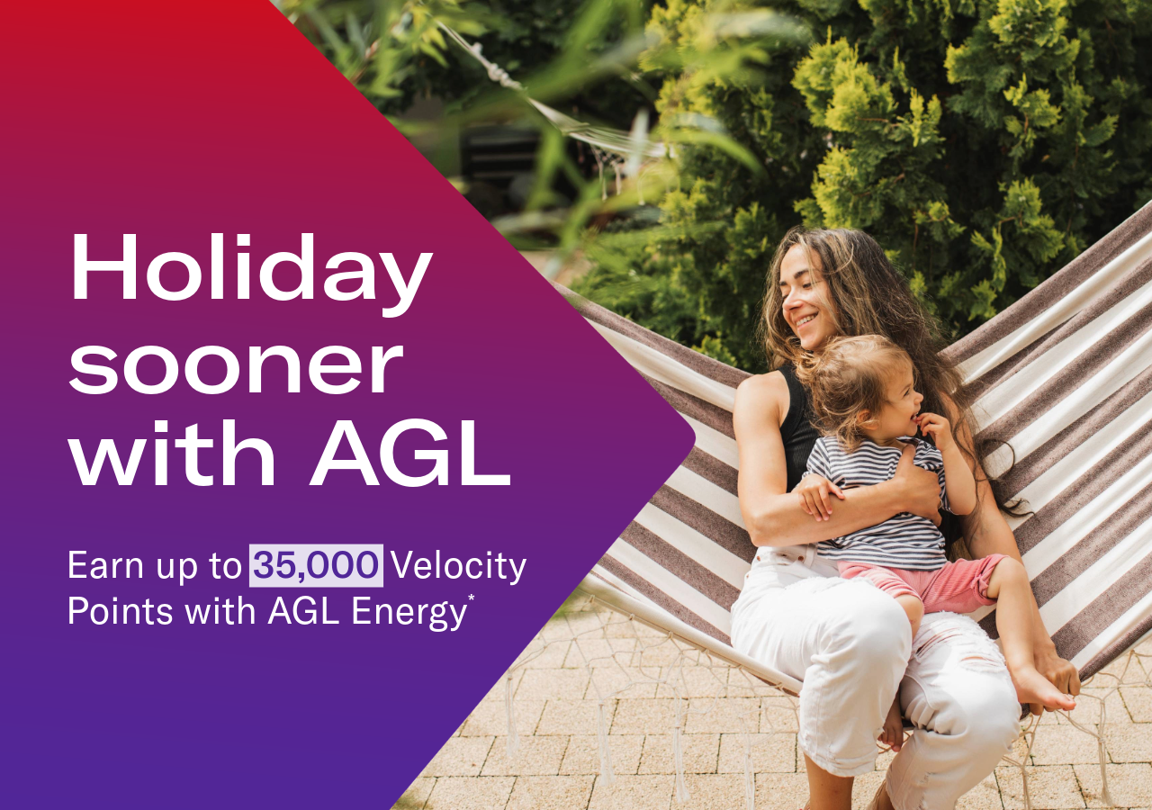 Adult and child sitting on a hammock. Headline: Holiday sooner with AGL. Earn up to 35,000 Velocity Points with AGL Energy*