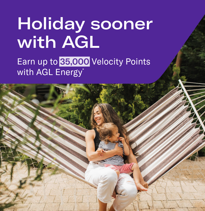 Adult and child sitting on a hammock. Headline: Holiday sooner with AGL. Earn up to 35,000 Velocity Points with AGL Energy*