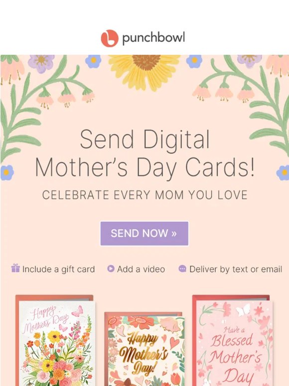 TODAY: Send Mother’s Day cards in minutes! 🌼