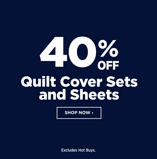 40% Off Quilt cover sets & Sheets