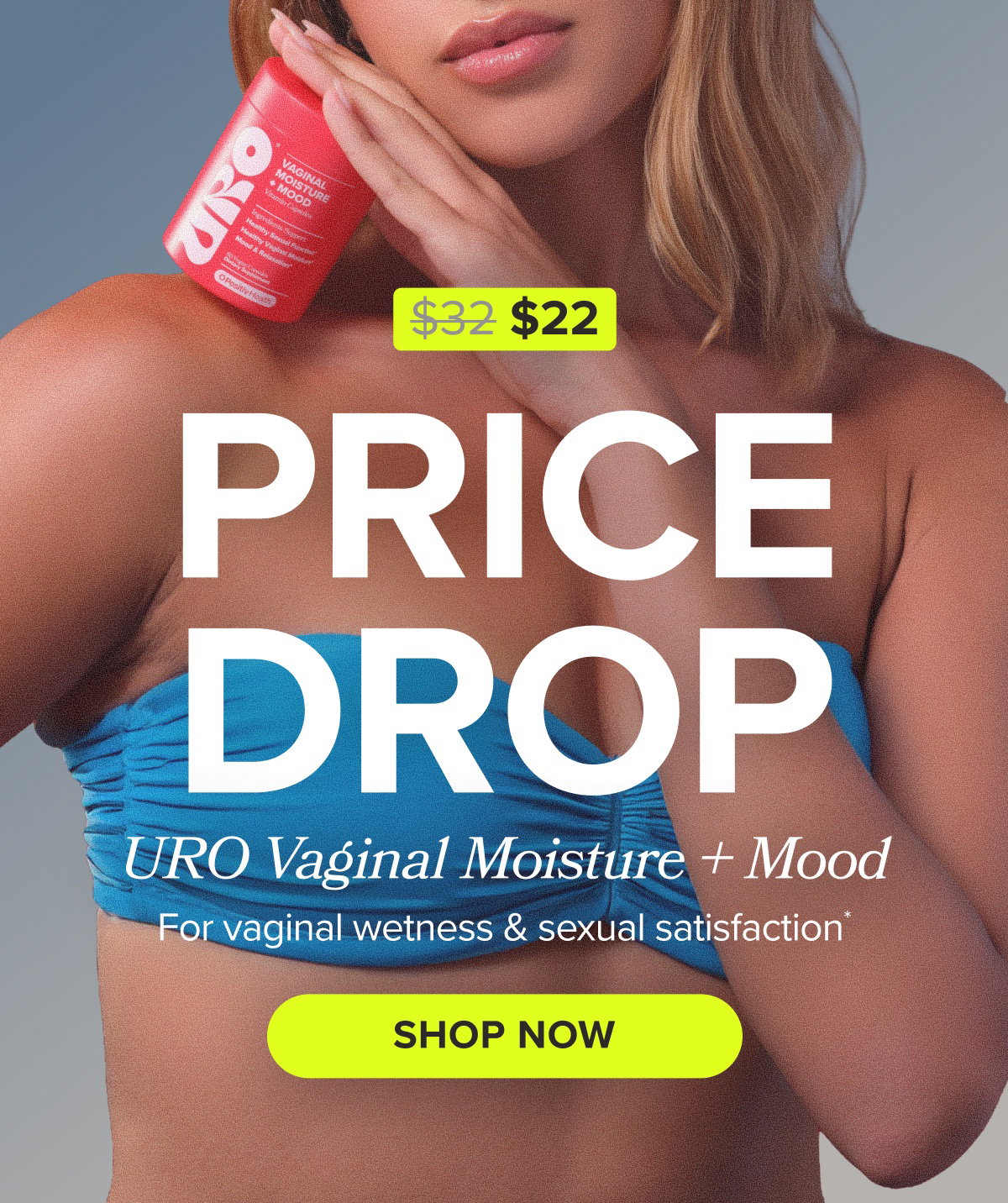 $22 PRICE DROP! URO Vaginal Moisture + Mood - For vaginal wetness & sexual satisfaction* SHOP NOW