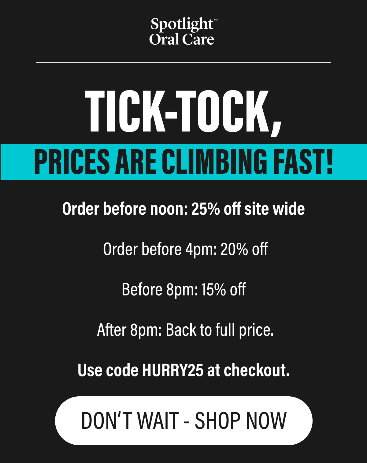 TICK-TOCK, PRICES ARE CLIMBING FAST! | DON’T WAIT - SHOP NOW