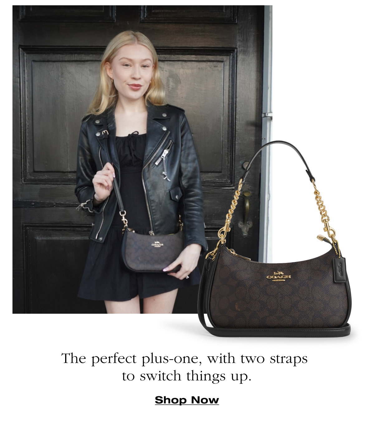 The perfect plus-one, with two straps  to switch things up. Shop Now