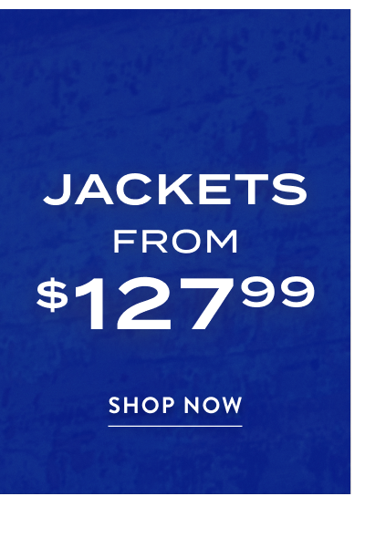 Jackets From $127.99