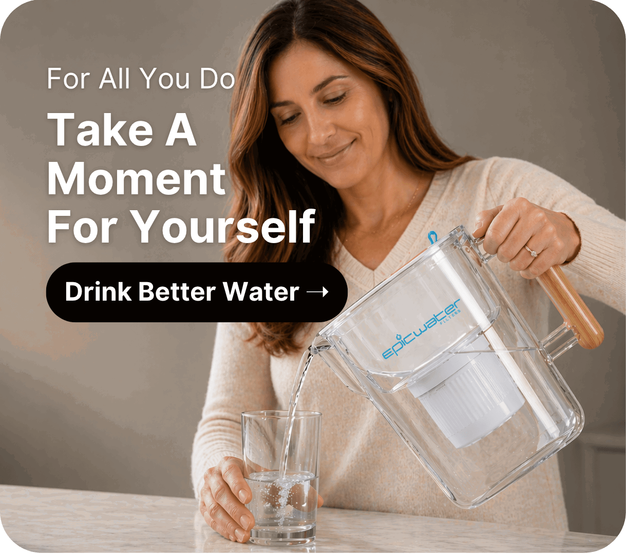 For All You Do, Take A Moment For Yourself ***Drink Better Water***