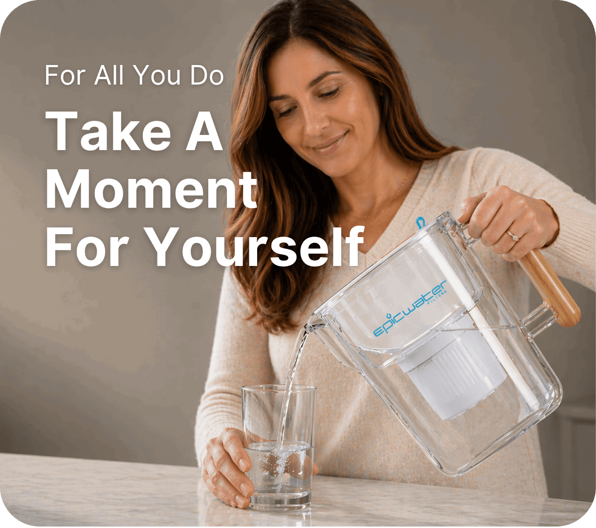 For All You Do, Take A Moment For Yourself ***Drink Better Water***
