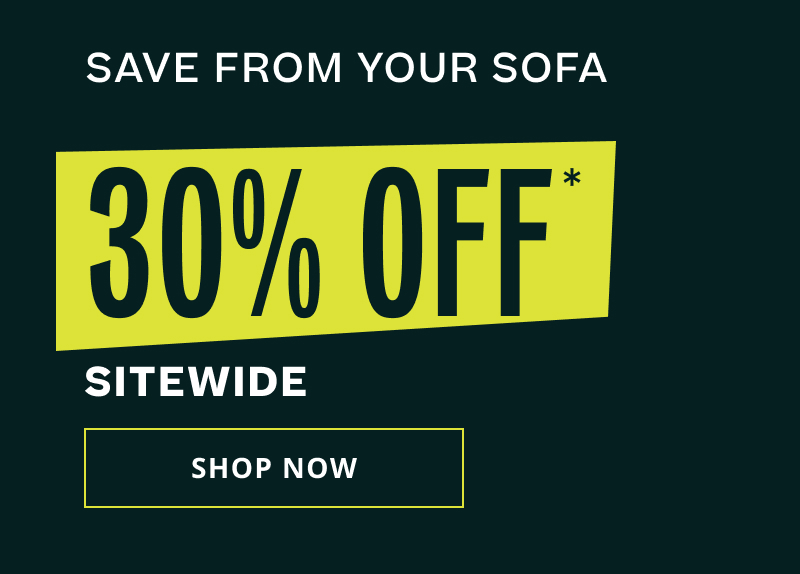 Alternating banner with save from your sofa, 30% OFF Sitewide to hit the mall: buy one, get up to two 50% OFF. Both: click here to shop now