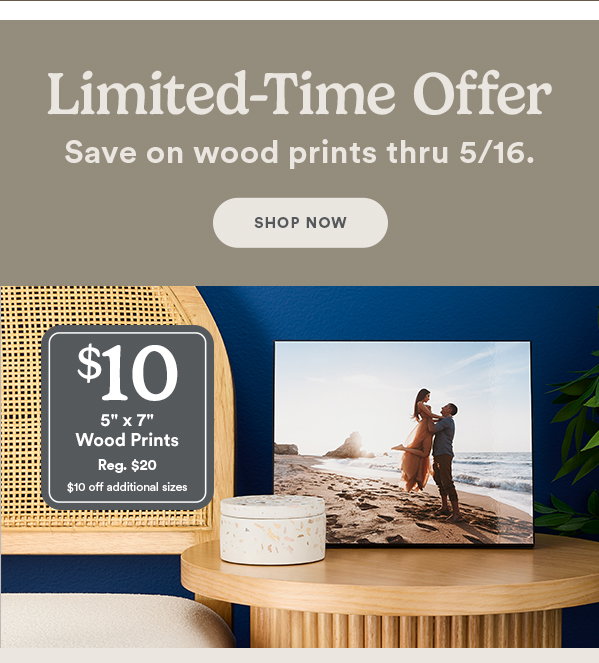 Limited-time offer. Save on wood prints thru 5/16. Shop Now. 10.5″ x 7″ Wood Prints Reg. $20 $10 off additional sizes.