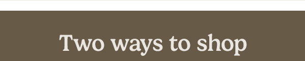 Two ways to shop