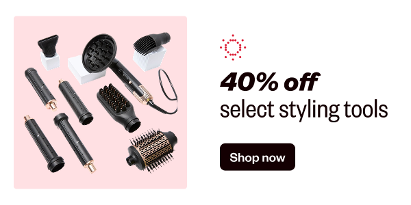 40% OFF SELECT STYLING TOOLS - SHOP NOW